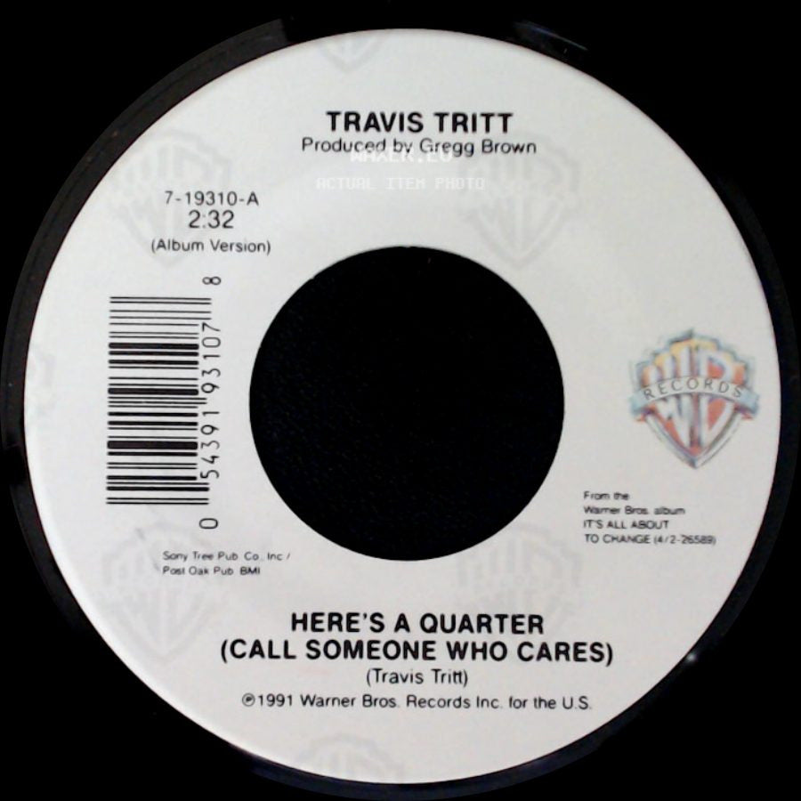 Travis Tritt - Here's A Quarter (Call Someone Who Cares) / If Hell Had A Jukebox side A