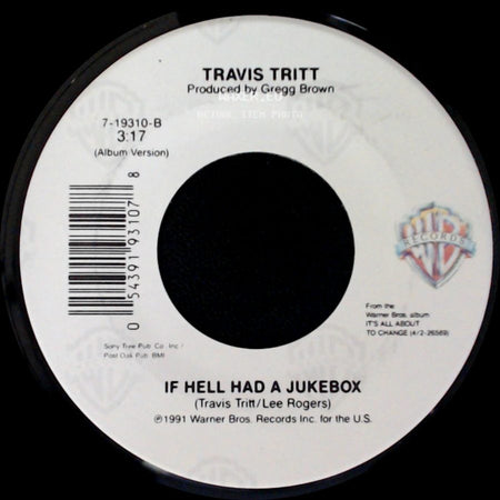 Travis Tritt - Here's A Quarter (Call Someone Who Cares) / If Hell Had A Jukebox side B