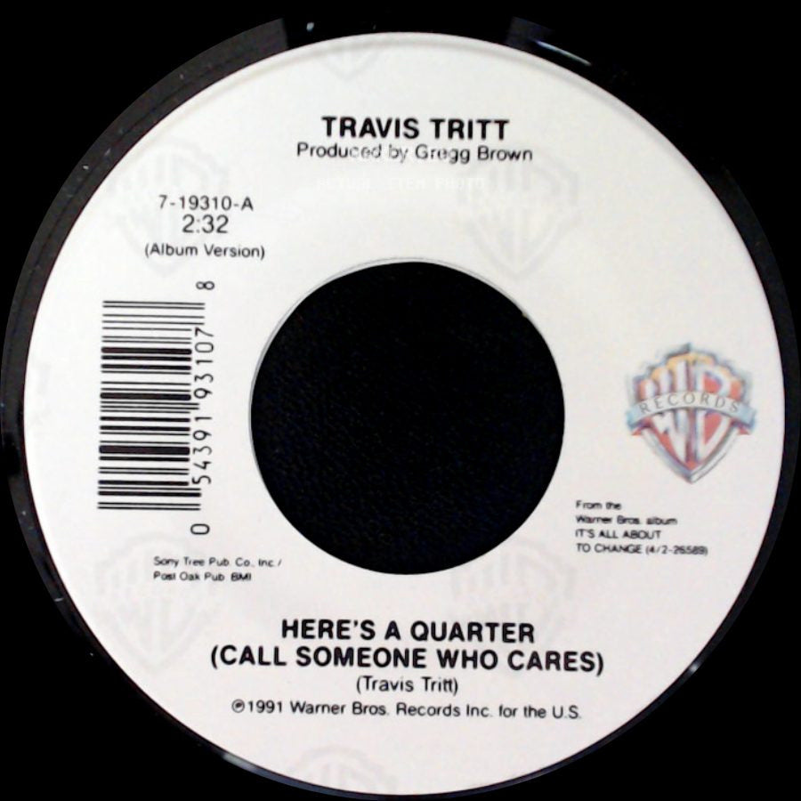 Travis Tritt - Here's A Quarter (Call Someone Who Cares) / If Hell Had A Jukebox side A