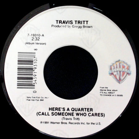 Travis Tritt - Here's A Quarter (Call Someone Who Cares) / If Hell Had A Jukebox side A