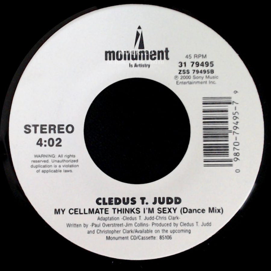 Cledus T. Judd - My Cellmate Thinks I'm Sexy (Dance Mix) / My Cellmate Thinks I'm Sexy side A