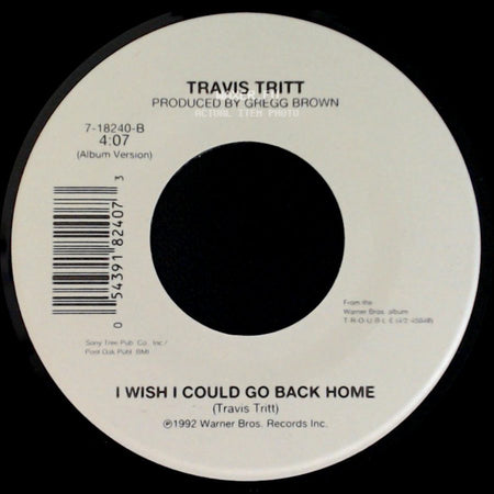 Travis Tritt - Take It Easy / I Wish I Could Go Back Home side B