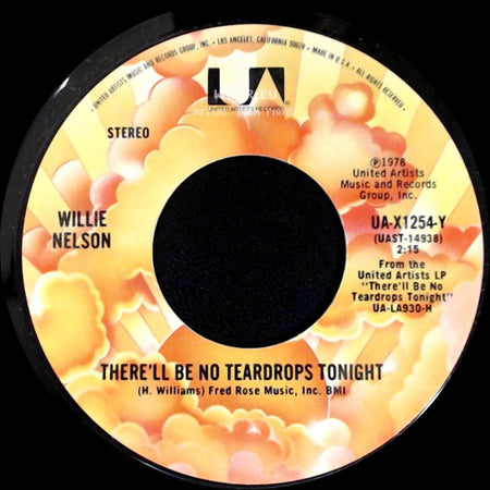 Willie Nelson - There'll Be No Teardrops Tonight / Blue Must Be The Color Of The Blues side A