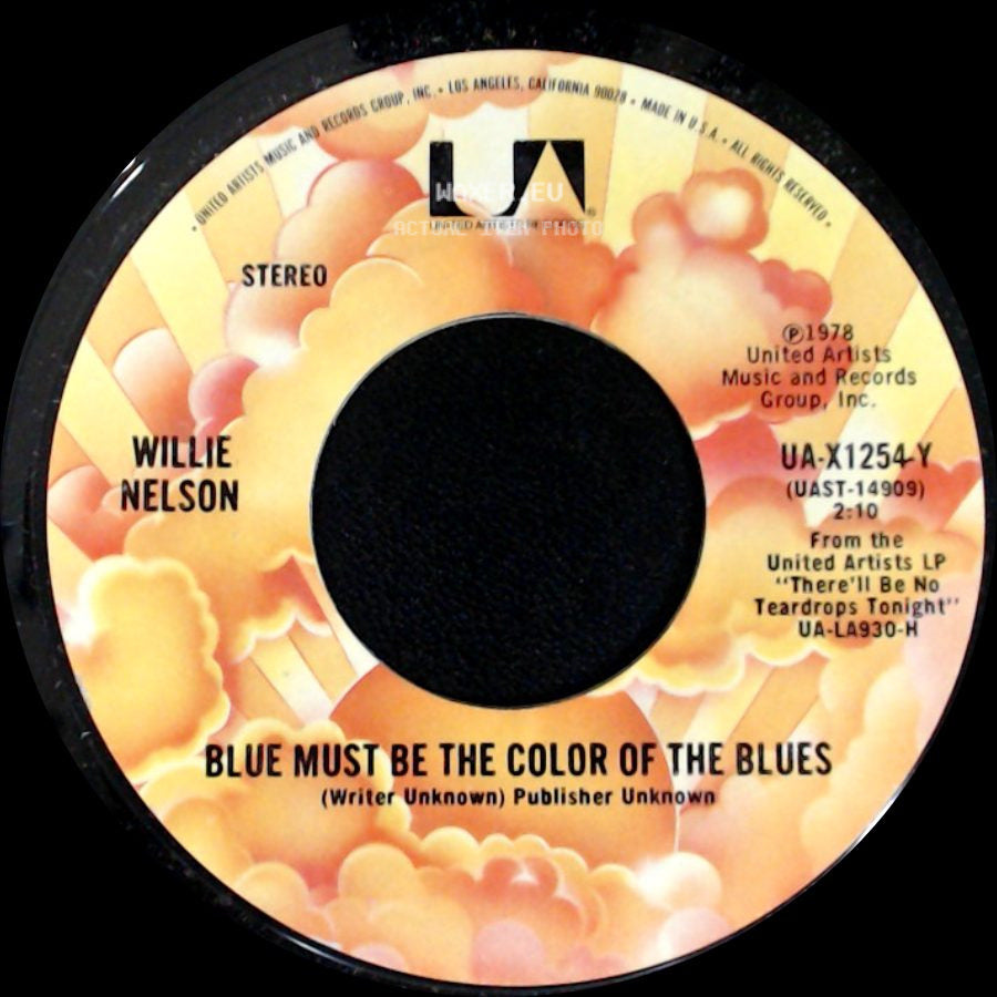Willie Nelson - There'll Be No Teardrops Tonight / Blue Must Be The Color Of The Blues side B