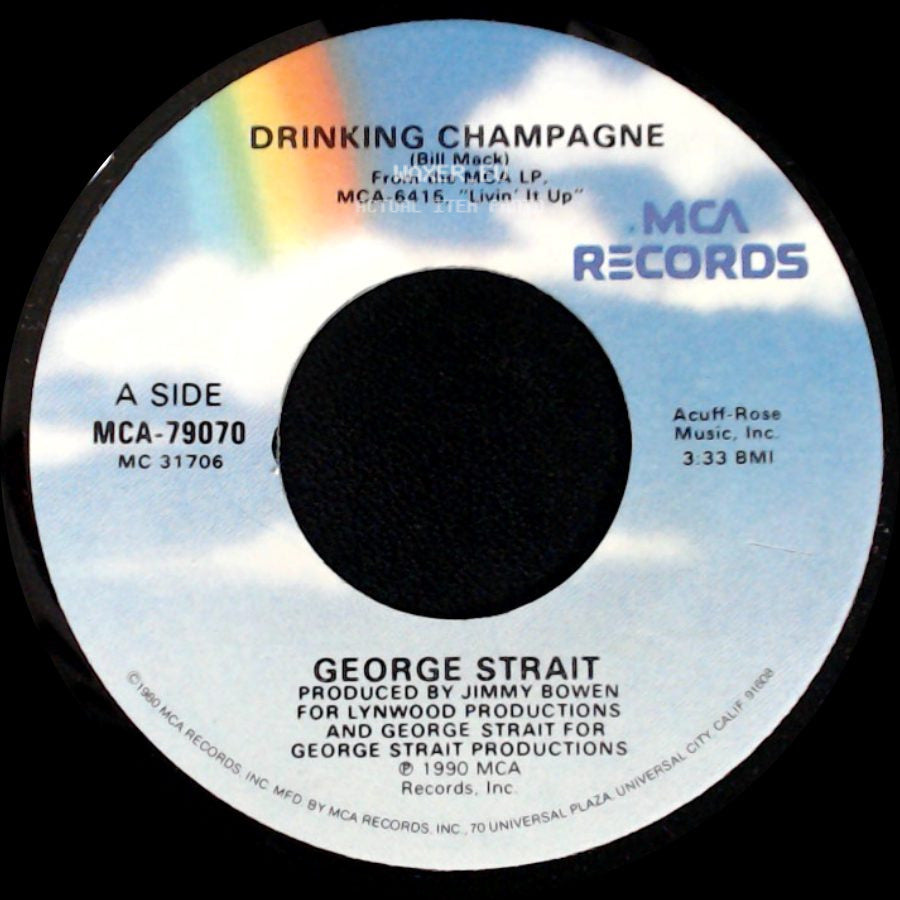 George Strait - Drinking Champagne / We're Supposed To Do That Now And Then side A