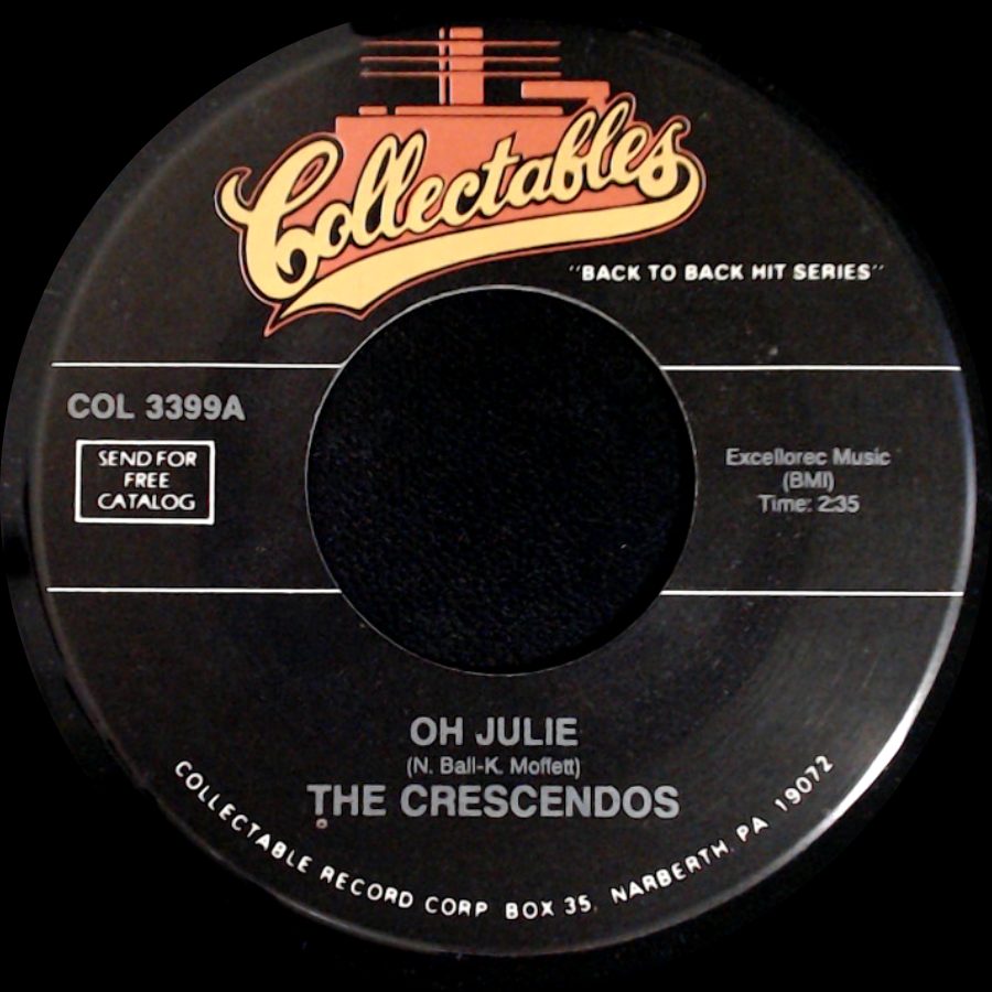The Crescendos - Oh Julie / My Little Girl side A