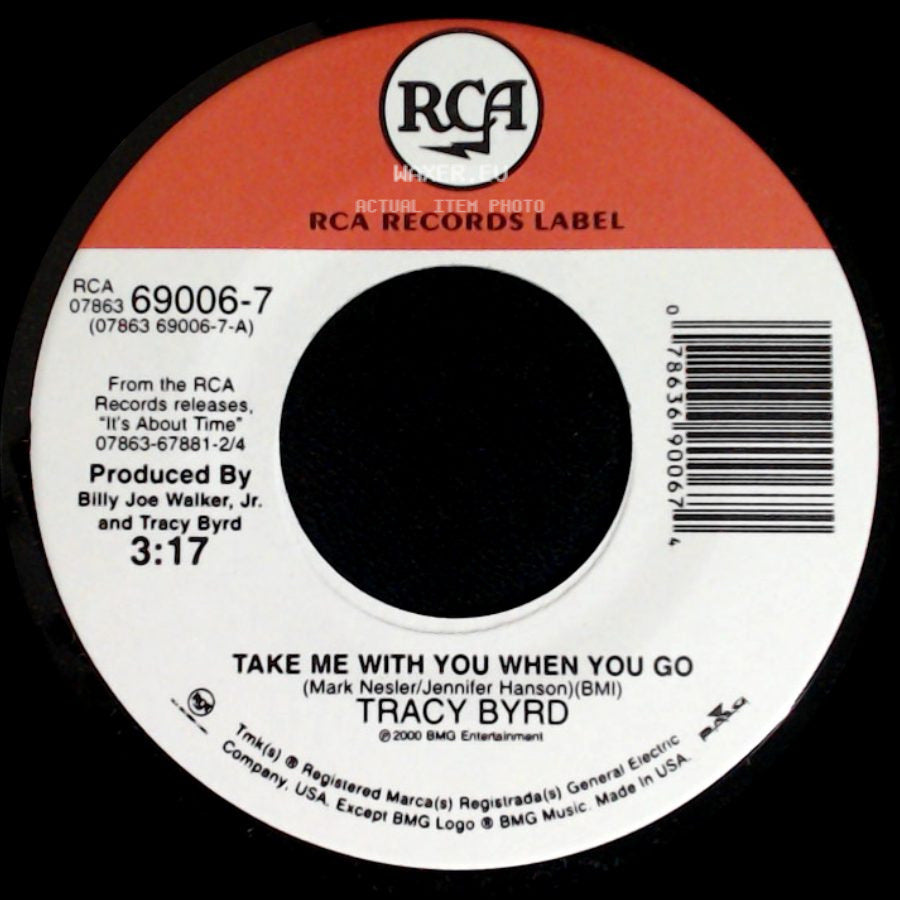 Tracy Byrd - Take Me With You When You Go / Love, You Ain’t Seen The Last Of Me side A