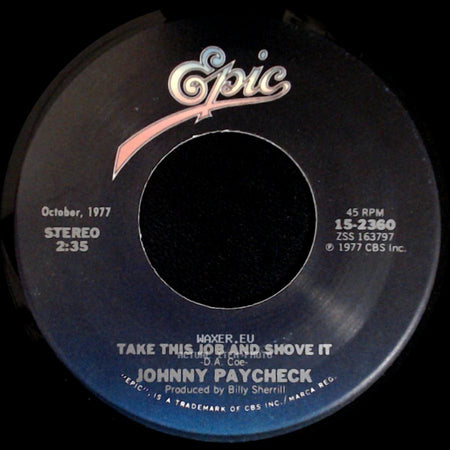 Johnny Paycheck - Take This Job And Shove It / Slide Off Of Your Satin Sheets side A