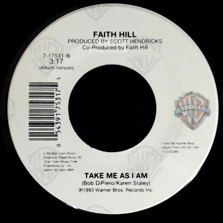 Faith Hill - I Can't Do That Anymore / Take Me As I Am side B
