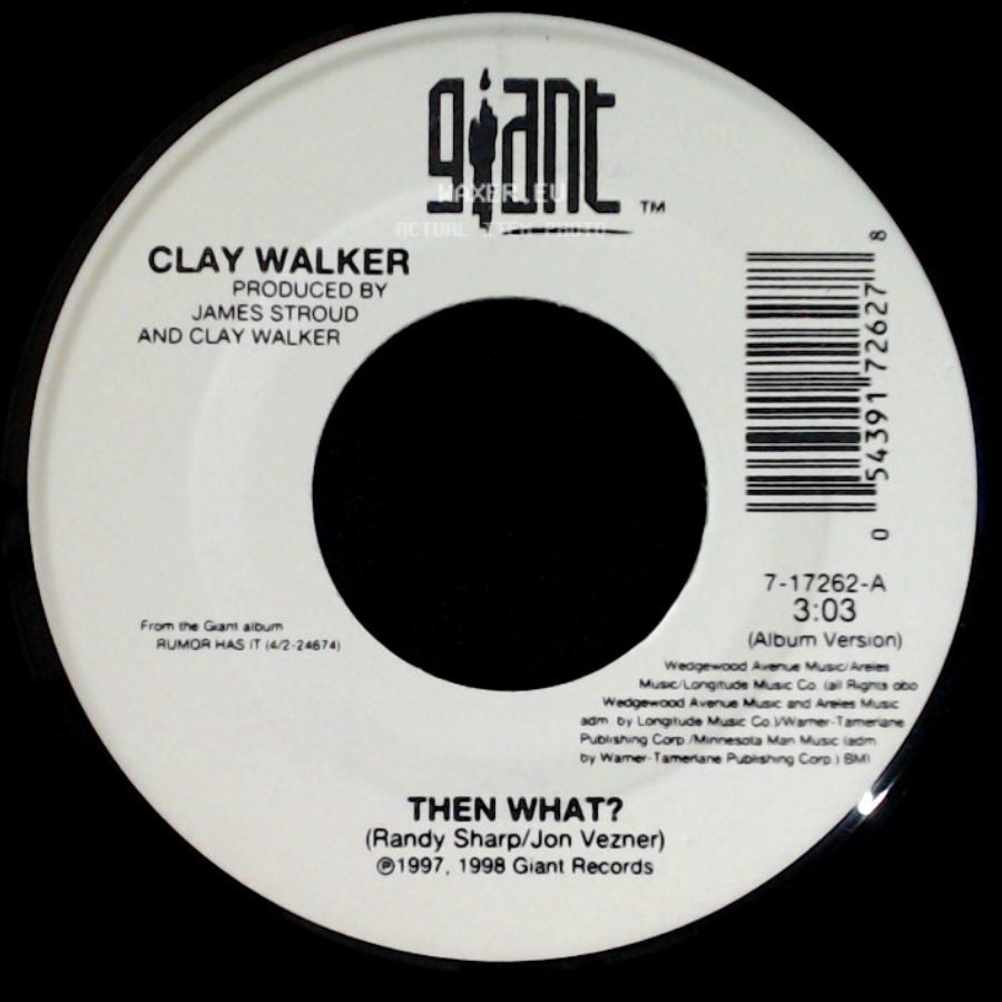 Clay Walker - Then What? / Country Boy And City Girl side A