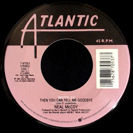 Neal Mccoy - Then You Can Tell Me Goodbye / Going, Going, Gone side A