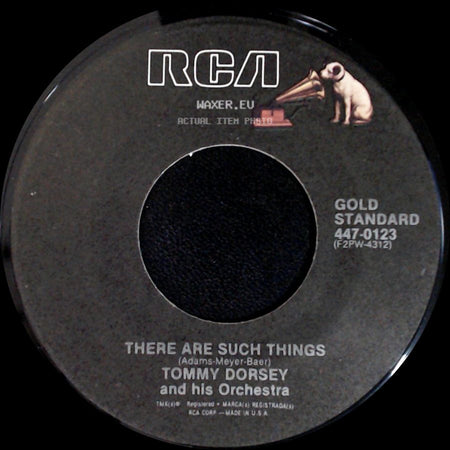 Tommy Dorsey And His Orchestra - There Are Such Things / Star Dust side A