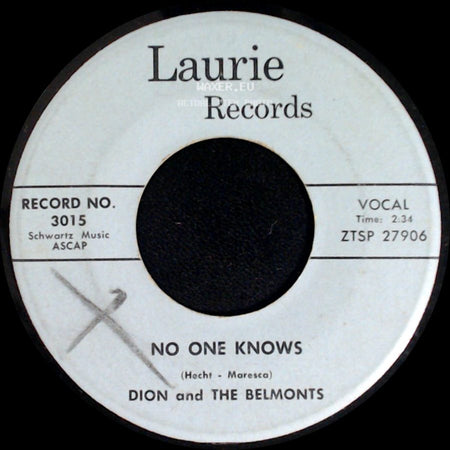 Dion And The Belmonts - No One Knows / I Can't Go On (Rosalie) side A