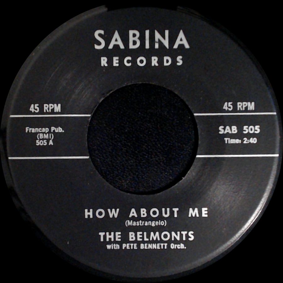 The Belmonts With Pete Bennett Orch. / The Belmonts - How About Me / Come On Little Angel side A