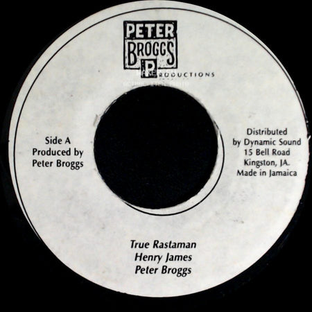 Henry James, Peter Broggs / Peter Broggs - True Rastaman / True Dub side A
