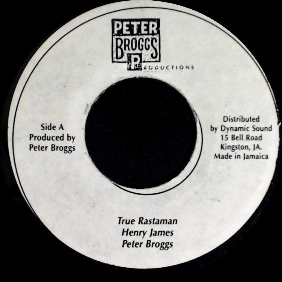 Henry James, Peter Broggs / Peter Broggs - True Rastaman / True Dub side A
