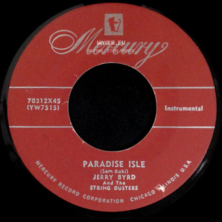 Jerry Byrd And The String Dusters - Paradise Isle / Georgia Steel Guitar side A