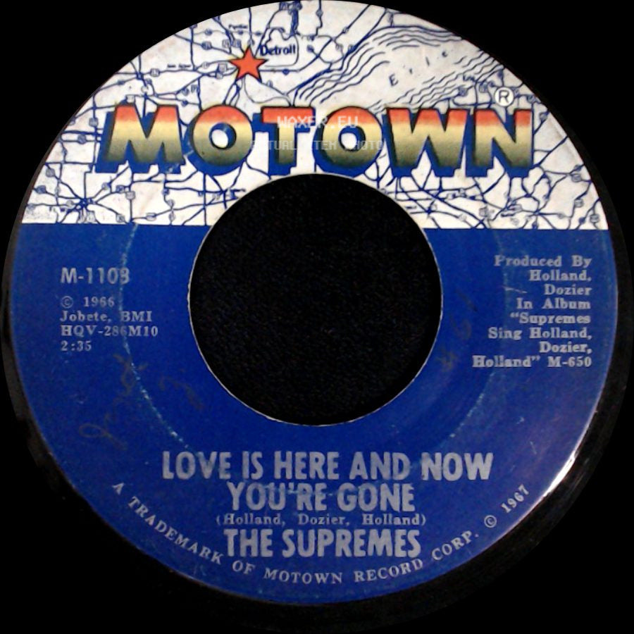 The Supremes - Love Is Here And Now You're Gone / There's No Stopping Us Now side A