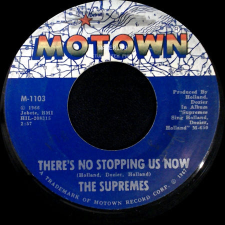 The Supremes - Love Is Here And Now You're Gone / There's No Stopping Us Now side B