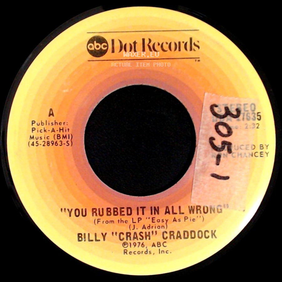 Billy "Crash" Craddock - I Need Somebody To Love Me / You Rubbed It In All Wrong side B