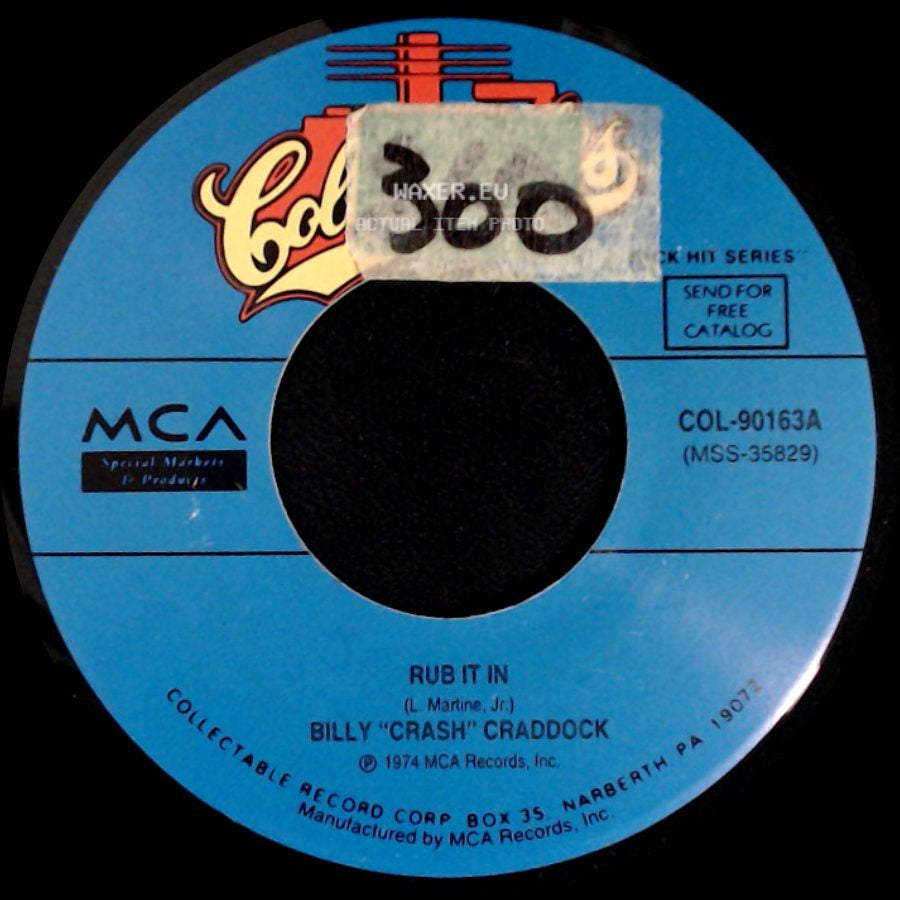 Billy "Crash" Craddock - Rub It In / It's Hard To Love A Hungry, Worried Man side A