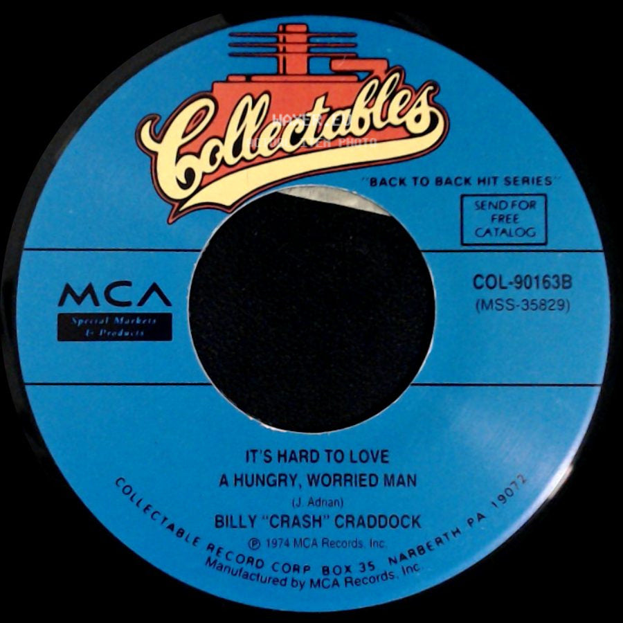 Billy "Crash" Craddock - Rub It In / It's Hard To Love A Hungry, Worried Man side B
