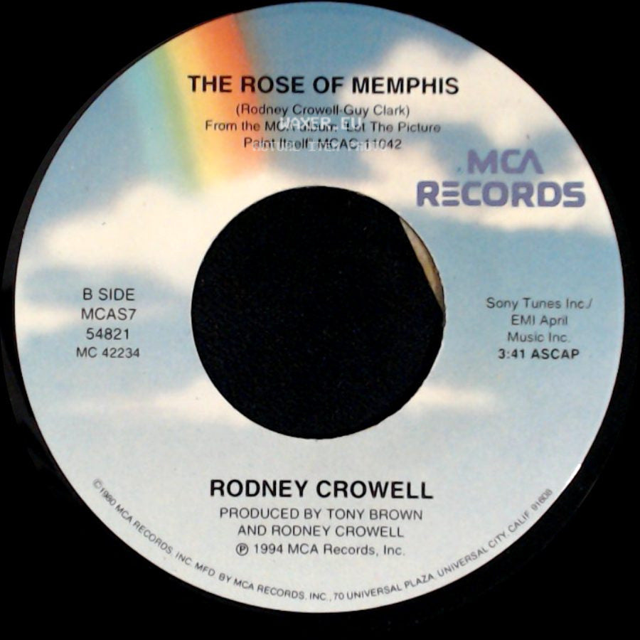 Rodney Crowell - Let The Picture Paint Itself / The Rose Of Memphis side B