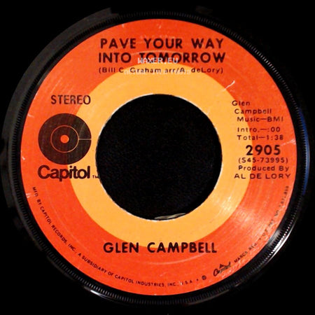 Glen Campbell - Pave Your Way Into Tomorrow / It's Only Make Believe side A
