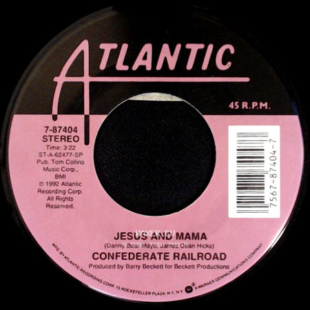 Confederate Railroad - Jesus And Mama / Queen Of Memphis side A