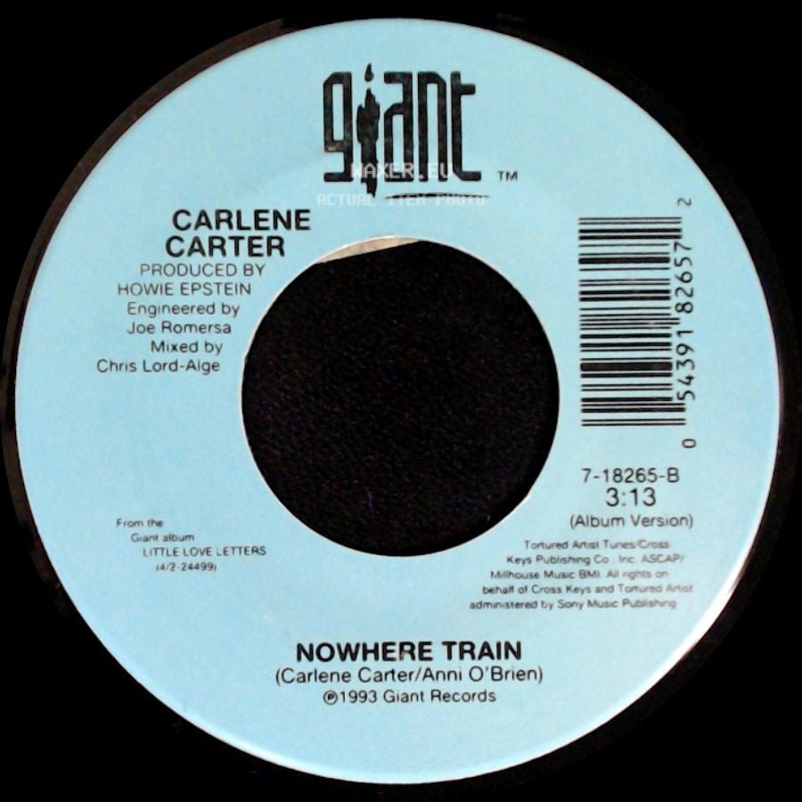 Carlene Carter - I Love You 'cause I Want To / Nowhere Train side B