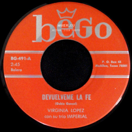 Virginia Lopez / Virginia Lopez Con Su Trio Imperial - Adivina A Quien Yo Vi / Devuelveme La Fe side B