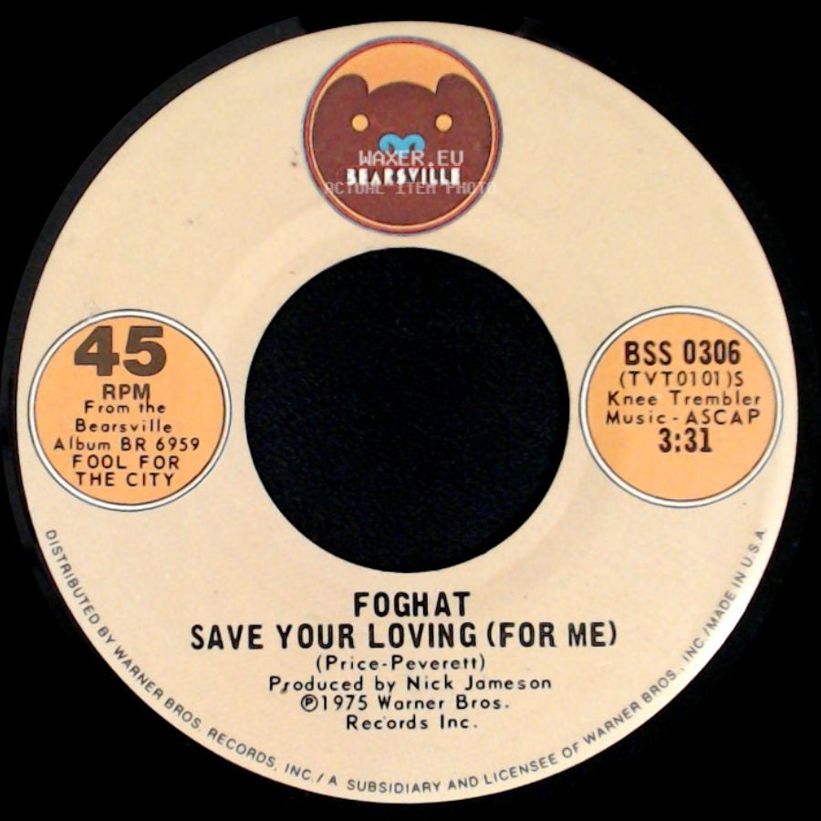 Foghat - Save Your Loving (For Me) / Slow Ride side A