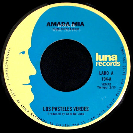 Los Pasteles Verdes - Amada Mia / Por Que No Platicamos side A
