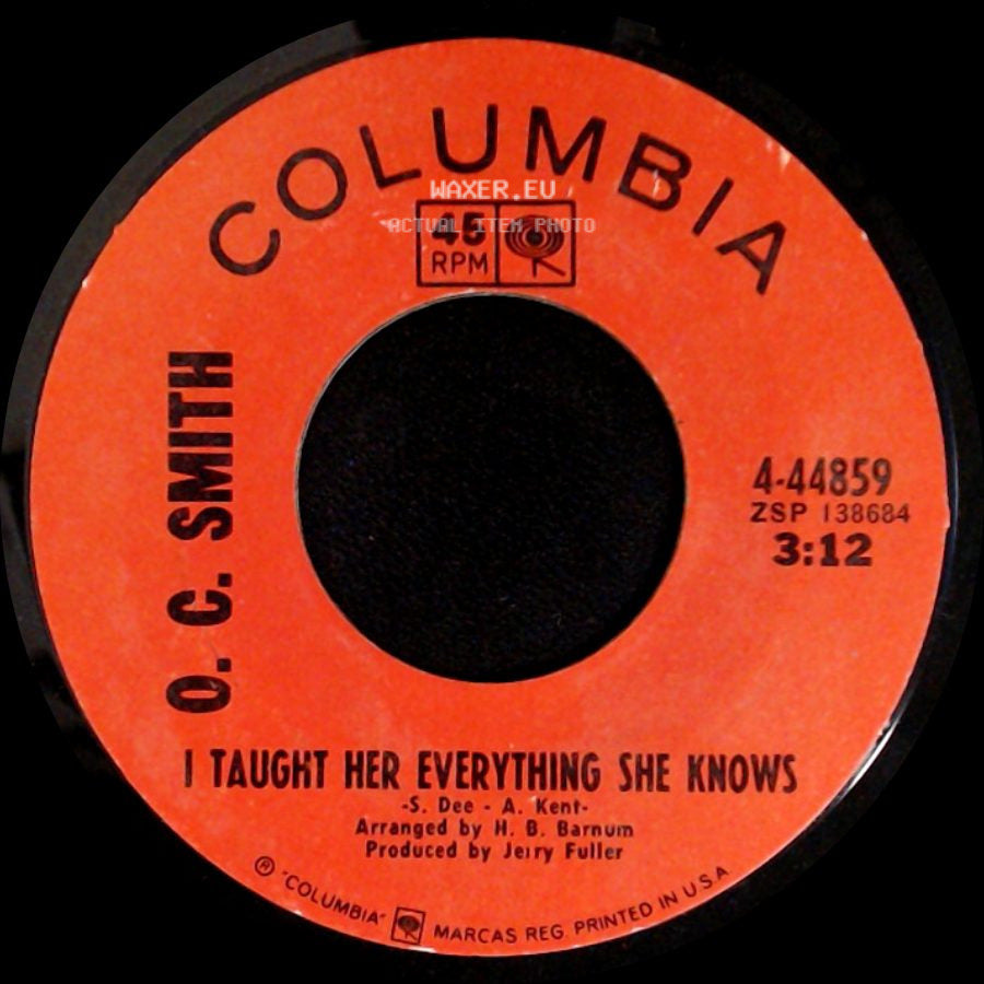 O. C. Smith - I Taught Her Everything She Knows / Friend, Lover, Woman, Wife side A