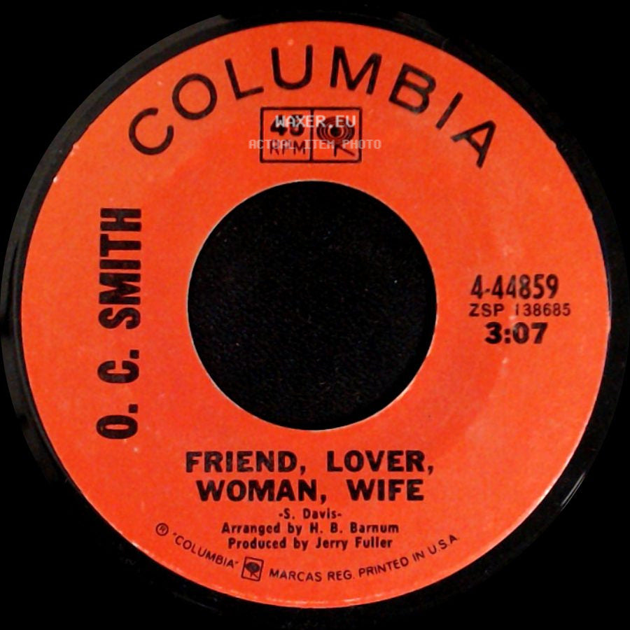 O. C. Smith - I Taught Her Everything She Knows / Friend, Lover, Woman, Wife side B