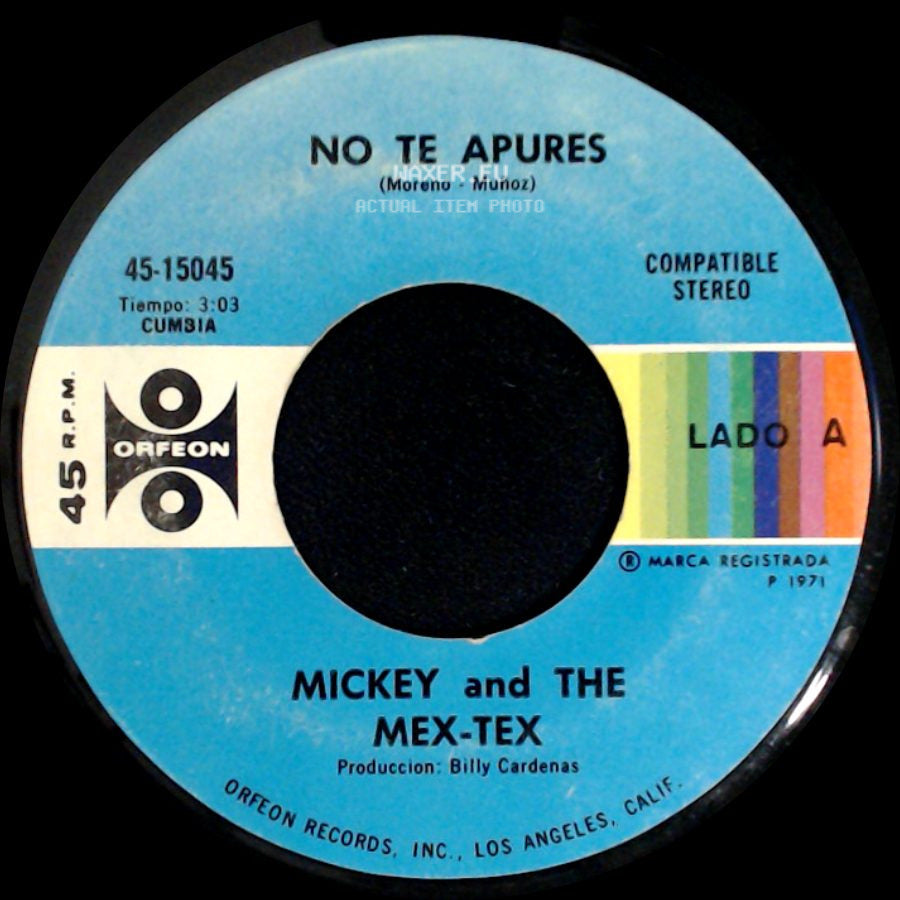 Mickey And The Mex-Tex - No Te Apures / Mi Chulita side A