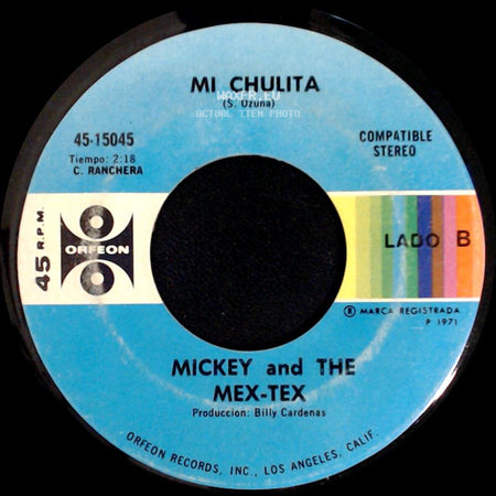 Mickey And The Mex-Tex - No Te Apures / Mi Chulita side B