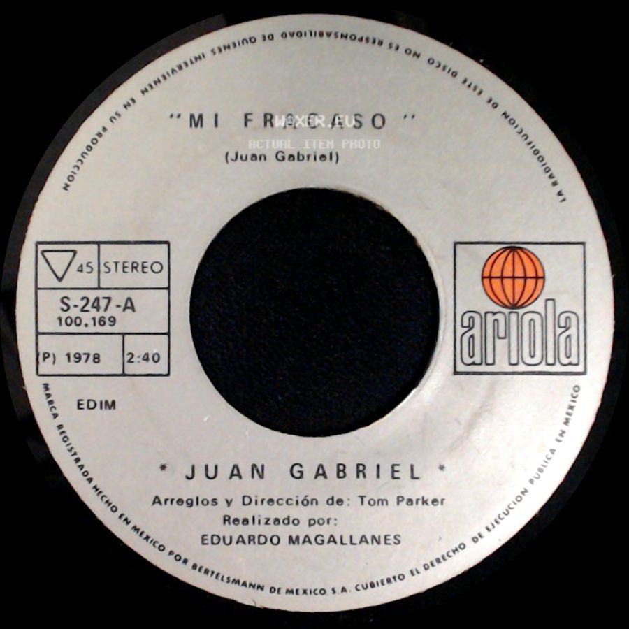 Juan Gabriel - Mi Fracaso / No Me Importara Tu Olvido side A