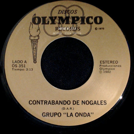 Grupo "La Onda" - Contrabando De Nogales / A Los Cuatro Vientos side A