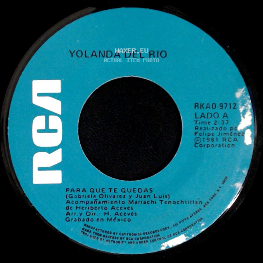 Yolanda Del Rio - Para Que Te Quedas / Las Pobres Ilegales side A