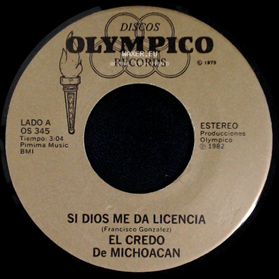 El Credo De Michoacan - Si Dios Me Da Licencia / Mi Triste Situacion side A