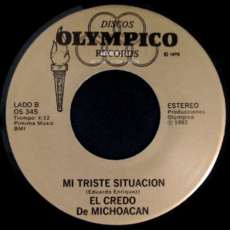 El Credo De Michoacan - Si Dios Me Da Licencia / Mi Triste Situacion side B