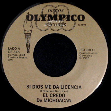 El Credo De Michoacan - Si Dios Me Da Licencia / Mi Triste Situacion side A