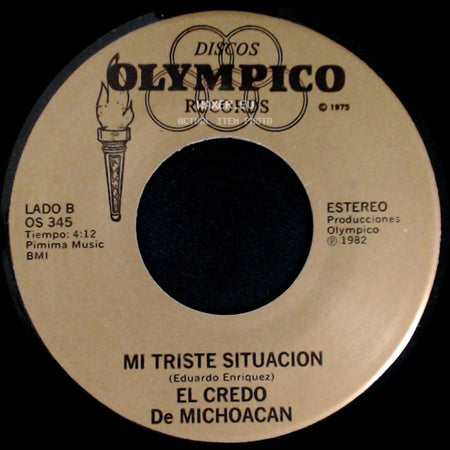 El Credo De Michoacan - Si Dios Me Da Licencia / Mi Triste Situacion side B