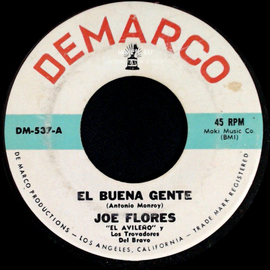 Joe Flores / Joe Flores "El Avileno" Y Los Trovadores Del Bravo - El Buena Gente / El Troquero side A