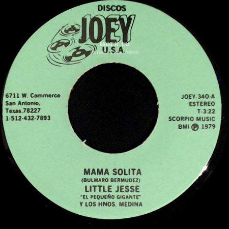 Little Jesse 'el Pequeno Gigante' Y Los Hnos. Medina - Mama Solita / Sin La Misma Sangre side A