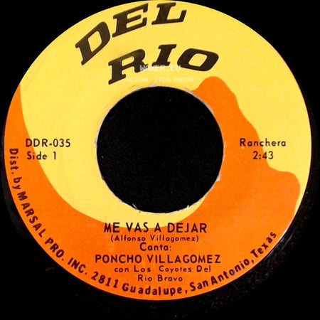 Poncho Villagomez Con Los Coyotes Del Rio Bravo - Me Vas A Dejar / No Soy Casado side A