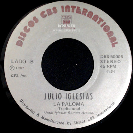 Julio Iglesias - La Paloma / Con La Misma Piedra side A