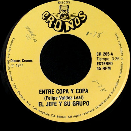 El Jefe Y Su Grupo - Entre Copa Y Copa / Los Regalos Que Me Hiciste side A