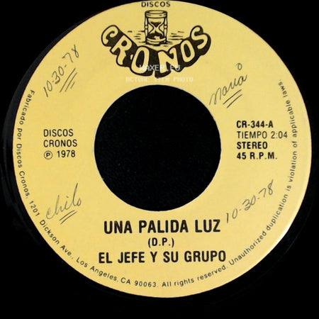 El Jefe Y Su Grupo - Una Palida Luz / Risa Me Causa side A